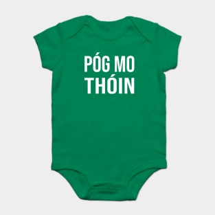 Irish Pog Mo Thoin Funny Gaelic St Patrick's Day Baby Bodysuit